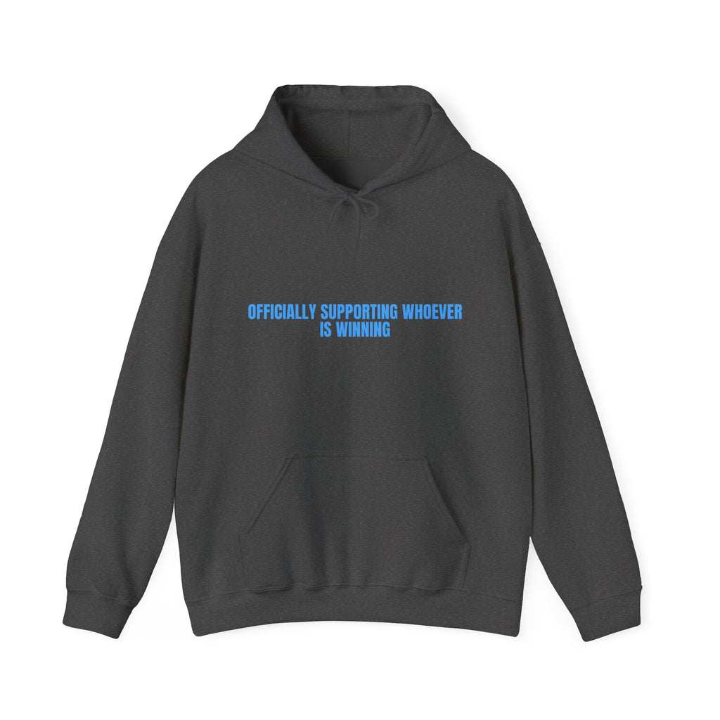 Officially Supporting Whoever Is Winning - Trendy Teez Funny Hoodie mockup