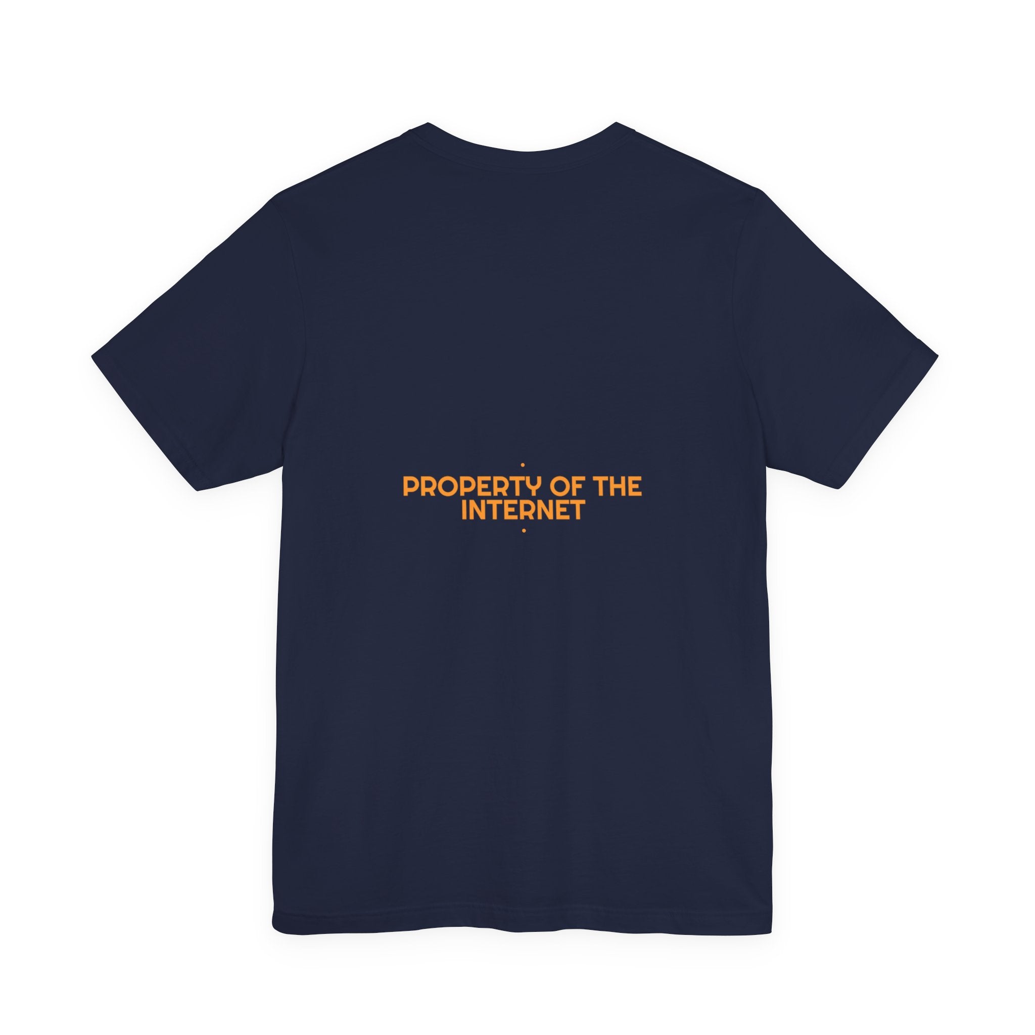 Property Of The Internet - Trendy Teez Funny Tee (Back Print) mockup
