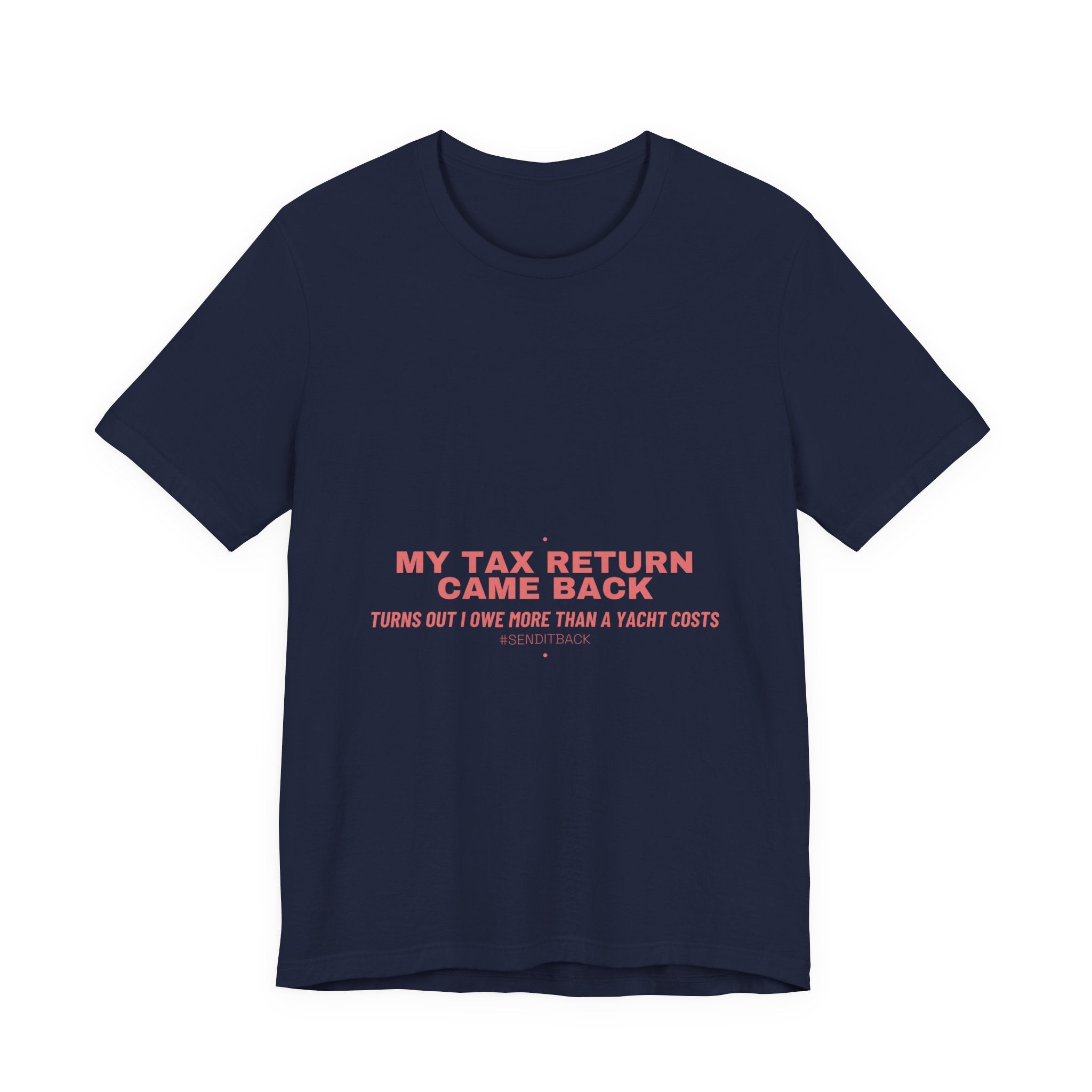 My Tax Return Came Back - Trendy Teez Funny Tee mockup