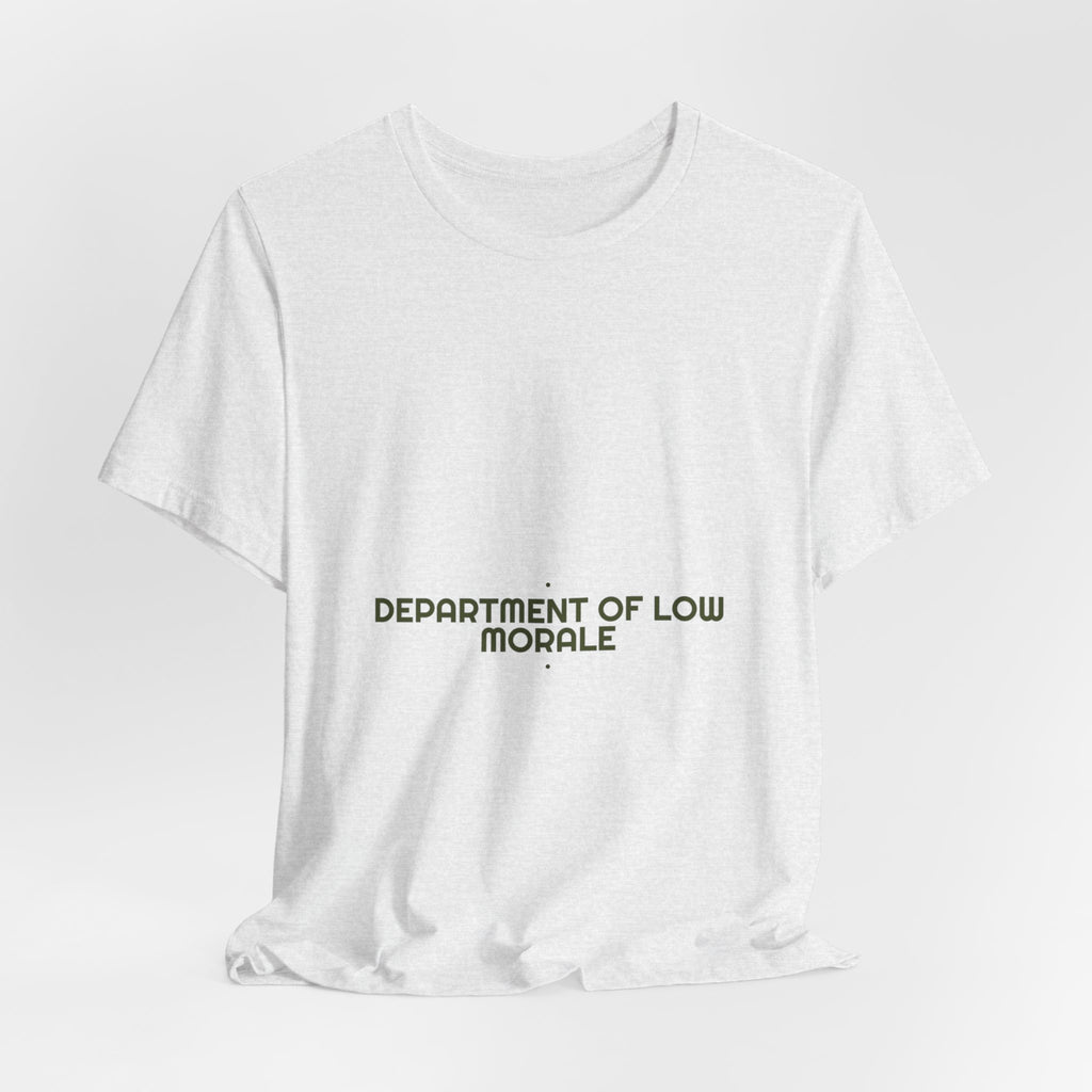 Department Of Low Morale - Trendy Teez Funny Tee mockup