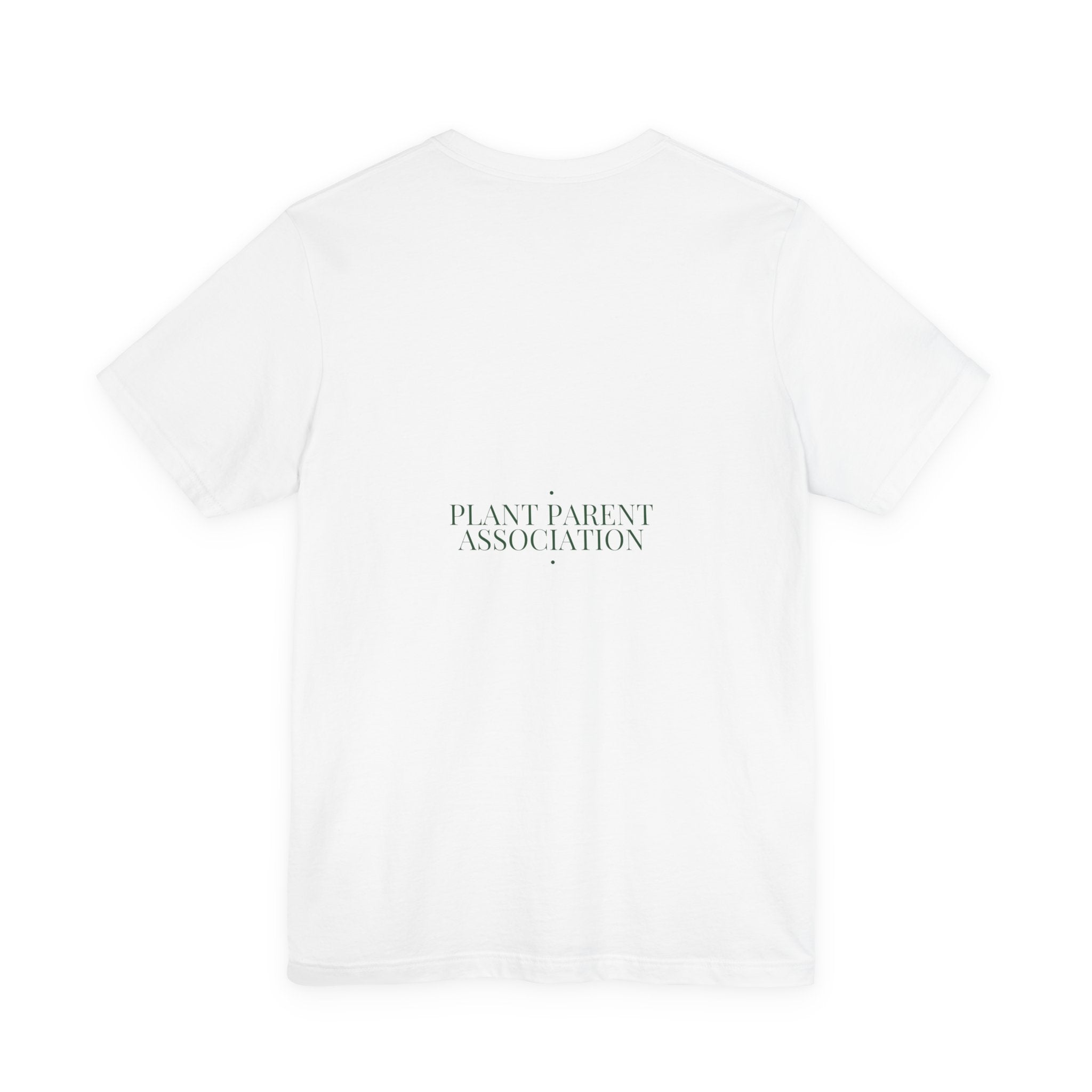 Plant Parent Association - Trendy Teez Funny Tee (Back Print) mockup