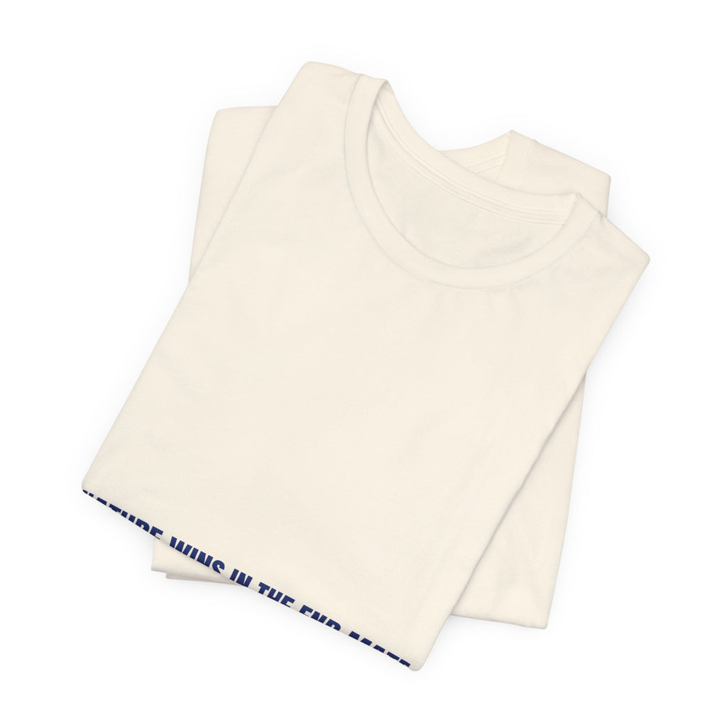 Nature Wins In The End Mate — Funny Tee